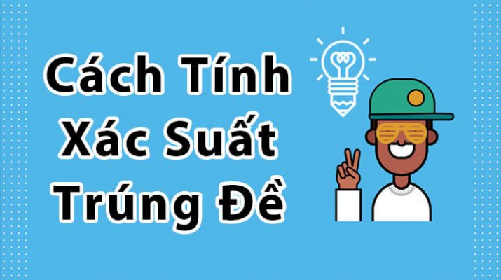 cách tính xác suất trúng đề